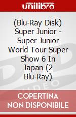 (Blu-Ray Disk) Super Junior - Super Junior World Tour Super Show 6 In Japan (2 Blu-Ray) brd