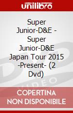 Super Junior-D&E - Super Junior-D&E Japan Tour 2015 -Present- (2 Dvd) dvd