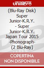 (Blu-Ray Disk) Super Junior-K.R.Y. - Super Junior-K.R.Y. Japan Tour 2015 -Phonograph- (2 Blu-Ray) brd