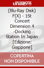 (Blu-Ray Disk) F(X) - 1St Concert Dimension 4 -Docking Station In Japan [Edizione: Giappone] brd