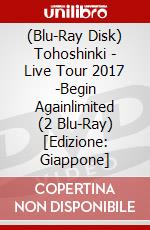 (Blu-Ray Disk) Tohoshinki - Live Tour 2017 -Begin Againlimited (2 Blu-Ray) [Edizione: Giappone] brd