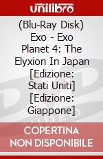 (Blu-Ray Disk) Exo - Exo Planet 4: The Elyxion In Japan [Edizione: Stati Uniti] [Edizione: Giappone] brd