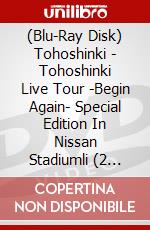 (Blu-Ray Disk) Tohoshinki - Tohoshinki Live Tour -Begin Again- Special Edition In Nissan Stadiumli (2 Blu-Ray) brd