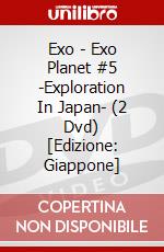Exo - Exo Planet #5 -Exploration In Japan- (2 Dvd) [Edizione: Giappone] dvd