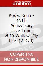 Koda, Kumi - 15Th Anniversary Live Tour 2015-Walk Of My Life- (2 Dvd) dvd