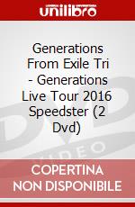 Generations From Exile Tri - Generations Live Tour 2016 Speedster (2 Dvd) dvd