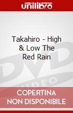 Takahiro - High & Low The Red Rain dvd