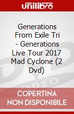 Generations From Exile Tri - Generations Live Tour 2017 Mad Cyclone (2 Dvd) dvd
