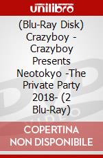 (Blu-Ray Disk) Crazyboy - Crazyboy Presents Neotokyo -The Private Party 2018- (2 Blu-Ray) brd