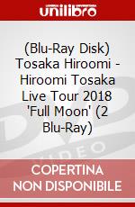 (Blu-Ray Disk) Tosaka Hiroomi - Hiroomi Tosaka Live Tour 2018 'Full Moon' (2 Blu-Ray) brd