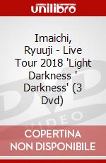 Imaichi, Ryuuji - Live Tour 2018 'Light Darkness ' Darkness' (3 Dvd) dvd