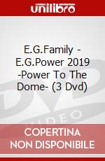E.G.Family - E.G.Power 2019 -Power To The Dome- (3 Dvd) dvd