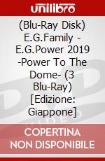(Blu-Ray Disk) E.G.Family - E.G.Power 2019 -Power To The Dome- (3 Blu-Ray) [Edizione: Giappone] brd