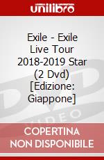 Exile - Exile Live Tour 2018-2019 Star (2 Dvd) [Edizione: Giappone] dvd