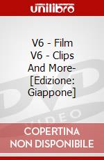 V6 - Film V6 - Clips And More- [Edizione: Giappone] dvd