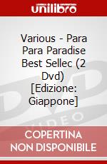 Various - Para Para Paradise Best Sellec (2 Dvd) [Edizione: Giappone] dvd