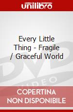 Every Little Thing - Fragile / Graceful World dvd