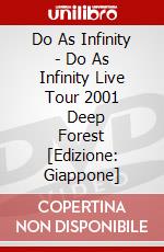 Do As Infinity - Do As Infinity Live Tour 2001       Deep Forest [Edizione: Giappone] dvd