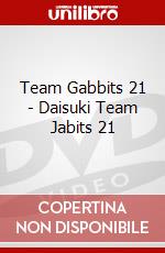Team Gabbits 21 - Daisuki Team Jabits 21 dvd