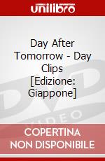 Day After Tomorrow - Day Clips [Edizione: Giappone] dvd