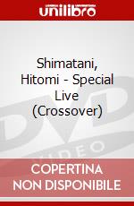 Shimatani, Hitomi - Special Live (Crossover) dvd