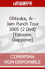 Ohtsuka, Ai - Jam Punch Tour 2005 (2 Dvd) [Edizione: Giappone] dvd