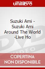 Suzuki Ami - Suzuki Ami Around The World -Live Ho dvd