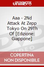 Aaa - 2Nd Attack At Zepp Tokyo On 29Th Of [Edizione: Giappone] dvd