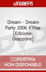 Dream - Dream Party 2006 X'Mas [Edizione: Giappone] dvd