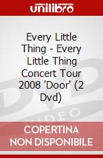 Every Little Thing - Every Little Thing Concert Tour 2008 'Door' (2 Dvd) dvd