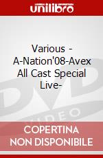 Various - A-Nation'08-Avex All Cast Special Live- dvd