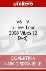 V6 - V 6 Live Tour 2008 Vibes (2 Dvd) dvd