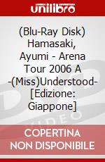 (Blu-Ray Disk) Hamasaki, Ayumi - Arena Tour 2006 A -(Miss)Understood- [Edizione: Giappone] brd