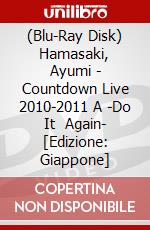 (Blu-Ray Disk) Hamasaki, Ayumi - Countdown Live 2010-2011 A -Do It    Again- [Edizione: Giappone] brd