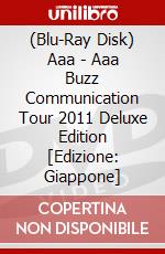 (Blu-Ray Disk) Aaa - Aaa Buzz Communication Tour 2011 Deluxe Edition [Edizione: Giappone] brd