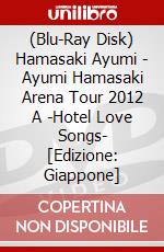 (Blu-Ray Disk) Hamasaki Ayumi - Ayumi Hamasaki Arena Tour 2012 A -Hotel Love Songs- [Edizione: Giappone] brd