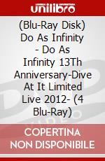 (Blu-Ray Disk) Do As Infinity - Do As Infinity 13Th Anniversary-Dive At It Limited Live 2012- (4 Blu-Ray) brd