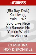 (Blu-Ray Disk) Kashiwagi, Yuki - 2Nd Solo Live Nete Mo Samete Mo Yukirin World -Muchuu Ni brd