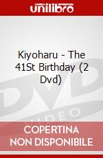 Kiyoharu - The 41St Birthday (2 Dvd) dvd