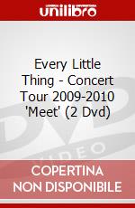 Every Little Thing - Concert Tour 2009-2010 'Meet' (2 Dvd) dvd