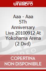 Aaa - Aaa 5Th Anniversary Live 20100912 At Yokohama Arena (2 Dvd) dvd