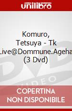 Komuro, Tetsuya - Tk Live@Dommune.Ageha (3 Dvd) dvd