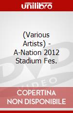 (Various Artists) - A-Nation 2012 Stadium Fes. dvd
