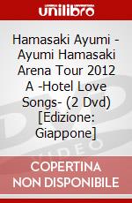 Hamasaki Ayumi - Ayumi Hamasaki Arena Tour 2012 A -Hotel Love Songs- (2 Dvd) [Edizione: Giappone] dvd
