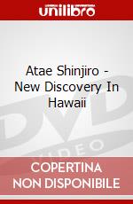 Atae Shinjiro - New Discovery In Hawaii dvd