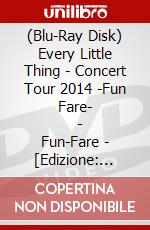 (Blu-Ray Disk) Every Little Thing - Concert Tour 2014 -Fun Fare-         - Fun-Fare - [Edizione: Giappone] brd