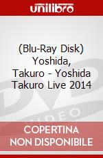(Blu-Ray Disk) Yoshida, Takuro - Yoshida Takuro Live 2014 brd
