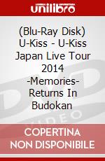 (Blu-Ray Disk) U-Kiss - U-Kiss Japan Live Tour 2014 -Memories- Returns In Budokan brd