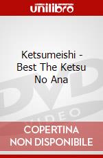Ketsumeishi - Best The Ketsu No Ana dvd