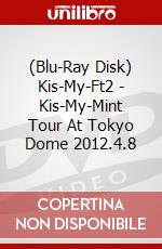 (Blu-Ray Disk) Kis-My-Ft2 - Kis-My-Mint Tour At Tokyo Dome 2012.4.8 brd